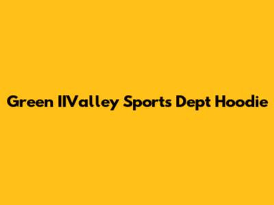 Green IIValley Sports Dept Hoodie
