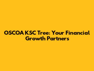 OSCOA KSC Tree: Your Financial Growth Partners