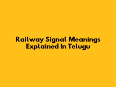 Railway Signal Meanings Explained In Telugu